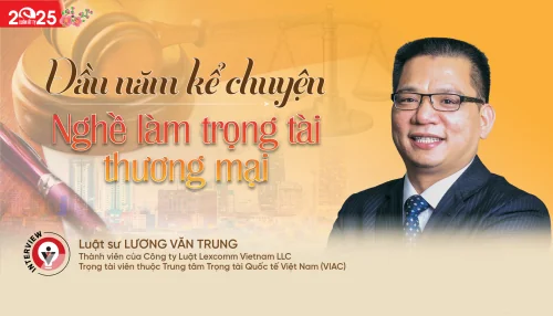 LS, Trọng tài viên Lương Văn Trung: Đầu năm kể chuyện Nghề làm Trọng tài Thương mại