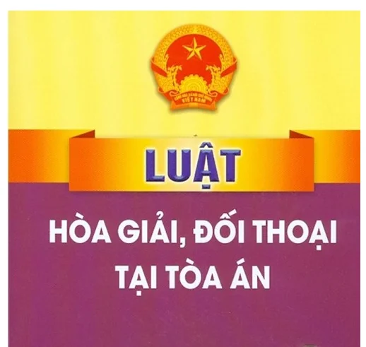 Thực tiễn triển khai Luật Hòa giải, đối thoại tại Tòa án và một số đề xuất hoàn thiện pháp luật